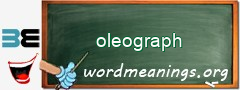 WordMeaning blackboard for oleograph